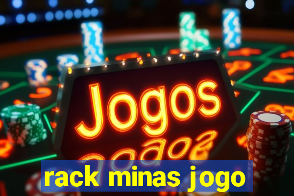 rack minas jogo